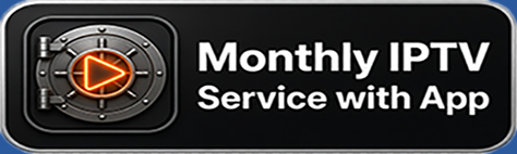 Monthly IPTV Service with XtreamVault App